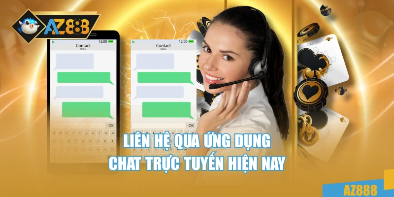 Liên hệ qua ứng dụng chat trực tuyến hiện nay
