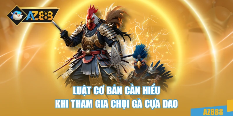 Luật cơ bản cần hiểu khi tham gia chọi gà cựa dao